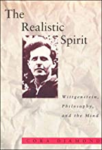 The Realistic Spirit (Representation and Mind series): Wittgenstein, Philosophy, and the Mind
