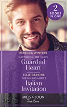 Capturing The Ceo's Guarded Heart / The Millionaire's Italian Invitation: Capturing the CEO's Guarded Heart (Sons of a Parisian Dynasty) / The Millionaire's Italian Invitation (The Kinley Legacy)