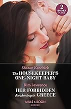 The Housekeeper's One-Night Baby / Her Forbidden Awakening In Greece: The Housekeeper's One-Night Baby / Her Forbidden Awakening in Greece (The Secret Twin Sisters)