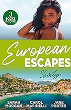 European Escapes: Sicily: The Sicilian Doctor's Proposal / The Sicilian's Surprise Love-Child / A Dark Sicilian Secret