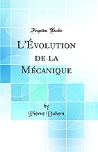 L'Évolution de la Mécanique (Classic Reprint)