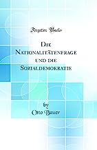 Die Nationalitätenfrage und die Sozialdemokratie (Classic Reprint)
