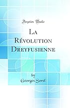 La Révolution Dreyfusienne (Classic Reprint)
