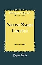 Nuovi Saggi Critici (Classic Reprint)