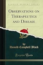 Observations on Therapeutics and Disease (Classic Reprint)