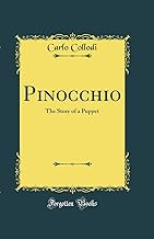 Pinocchio: The Story of a Puppet (Classic Reprint)
