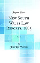 New South Wales Law Reports, 1885, Vol. 6 (Classic Reprint)