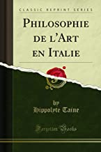 Philosophie de l'Art en Italie (Classic Reprint)