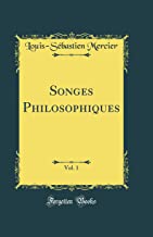 Songes Philosophiques, Vol. 1 (Classic Reprint)