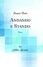 Andando e Stando: Prose (Classic Reprint)