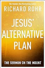 Jesus' Alternative Plan: The Sermon of the Mount