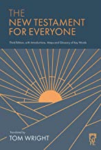 The New Testament for Everyone: Third Edition, with Introductions, Maps and Glossary of Key Words