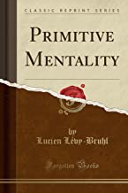 Primitive Mentality (Classic Reprint)