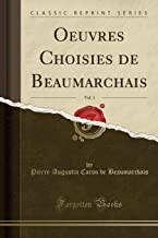 Oeuvres Choisies de Beaumarchais, Vol. 3 (Classic Reprint)