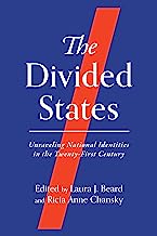 The Divided States: Unraveling National Identities in the Twenty-First Century