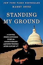 Standing My Ground: A Capitol Police Officer's Fight for Accountability and Good Trouble After January 6th