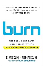Burn: The Burn Boot Camp 5-step Strategy for Inner and Outer Strength