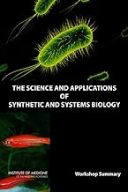 The Science and Applications of Synthetic and Systems Biology