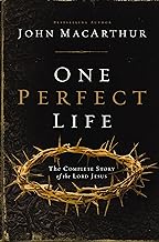 One Perfect Life: The Complete Story of the Lord Jesus