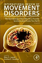 The Neurobiology of the Gilles De La Tourette Syndrome and Chronic Tics: Volume 3
