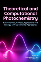 Theoretical and Computational Photochemistry: Fundamentals, Methods, Applications and Synergy With Experimental Approaches