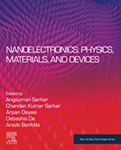 Nanoelectronics: Physics, Materials and Devices