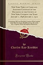 New York Table of Cases and Analyzed Citations of the Decisions of the Courts of New York Covering the Years January 1, 1898-January 1, 1912, Vol. 3: ... Point Involved; All Affirmations, Reversals,