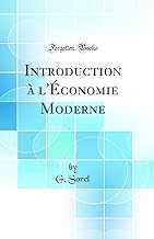 Introduction à l'Économie Moderne (Classic Reprint)