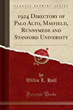 1924 Directory of Palo Alto, Mayfield, Runnymede and Stanford University (Classic Reprint)