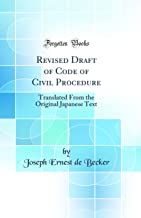 Revised Draft of Code of Civil Procedure: Translated From the Original Japanese Text (Classic Reprint)