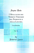 I Molluschi dei Terreni Terziarii del Piemonte e della Liguria, Vol. 16: Cancellariidae (Classic Reprint)