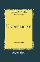 Underbrush (Classic Reprint)
