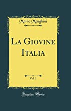 La Giovine Italia, Vol. 2 (Classic Reprint)
