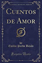 Cuentos de Amor (Classic Reprint)