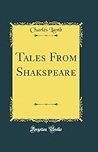 Tales From Shakspeare (Classic Reprint)