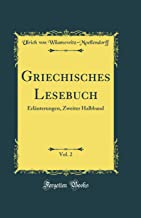 Griechisches Lesebuch, Vol. 2: Erläuterungen, Zweiter Halbband (Classic Reprint)