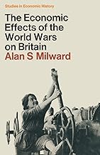 The Economic Effects of the Two World Wars on Britain