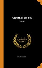 Growth of the Soil Volume 1
