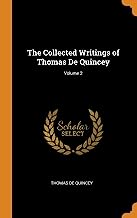 The Collected Writings of Thomas De Quincey - Volume 2
