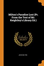 Milton's Paradise Lost (Pr. From the Text of Mr. Keightley's Library Ed.)