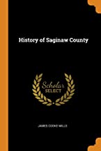 History of Saginaw County