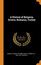 A History of Bulgaria, Greece, Rumania, Turkey