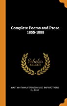 Complete Poems And Prose. 1855-1888