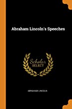 Abraham Lincoln'S Speeches