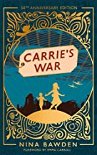 Carrie's War: Introduced by Michael Morpurgo - 'A touching, utterly convincing book' Jacqueline Wilson