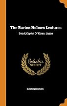 The Burton Holmes Lectures: Seoul, Capital of Korea. Japan