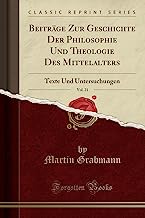 Beiträge Zur Geschichte Der Philosophie Und Theologie Des Mittelalters, Vol. 21: Texte Und Untersuchungen (Classic Reprint)