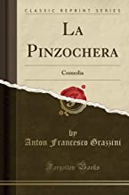 La Pinzochera: Comedia (Classic Reprint)