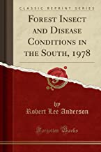 Forest Insect and Disease Conditions in the South, 1978 (Classic Reprint)