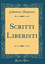 Scritti Liberisti (Classic Reprint)